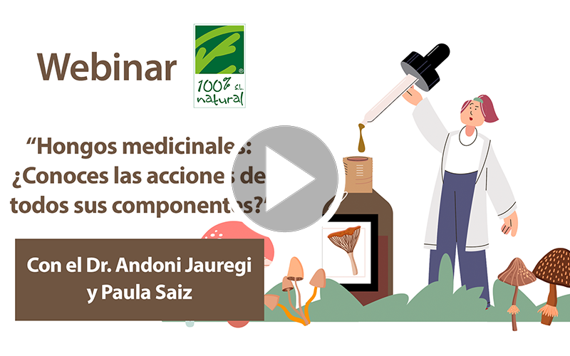 Webinar “Hongos medicinales: ¿Conoces las acciones de todos sus componentes?”